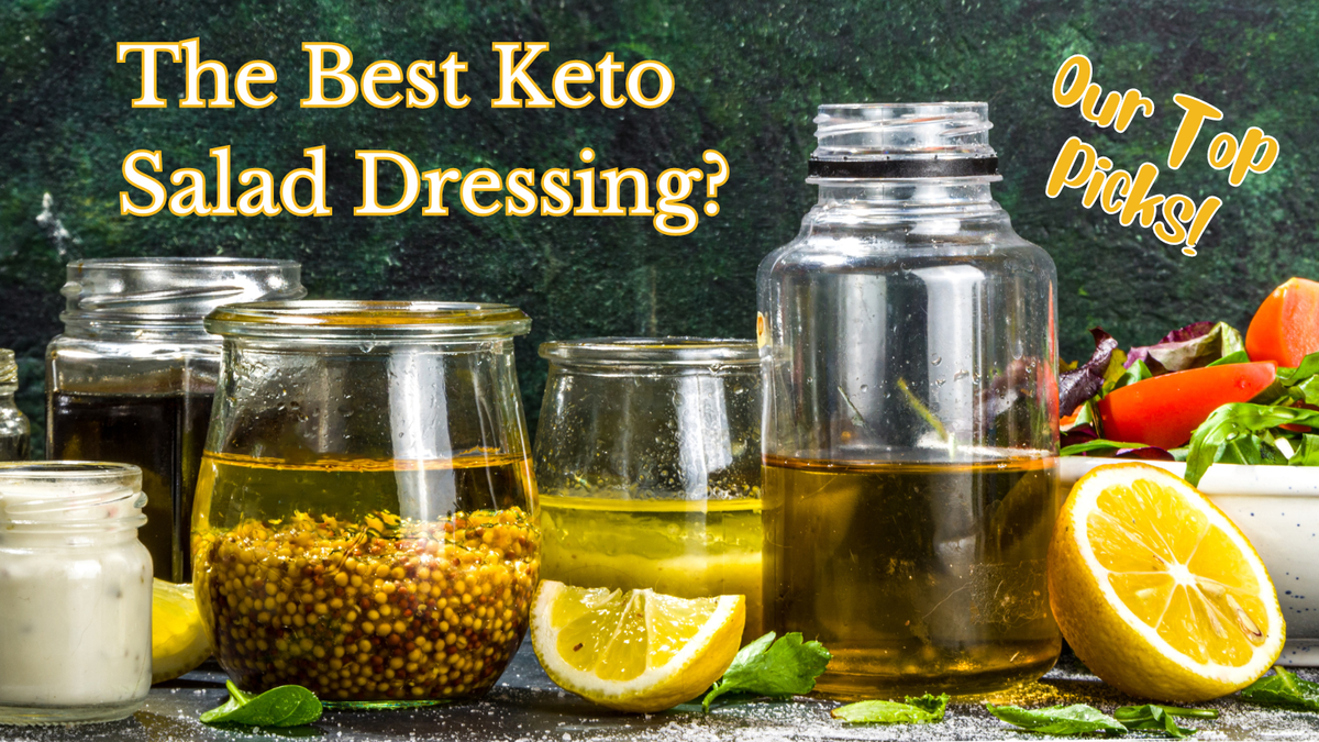 Looking for the Best Keto Salad Dressing? Here Are 10 Top Picks That Will Make Your Taste Buds Dance & Your Waistline Thank You!