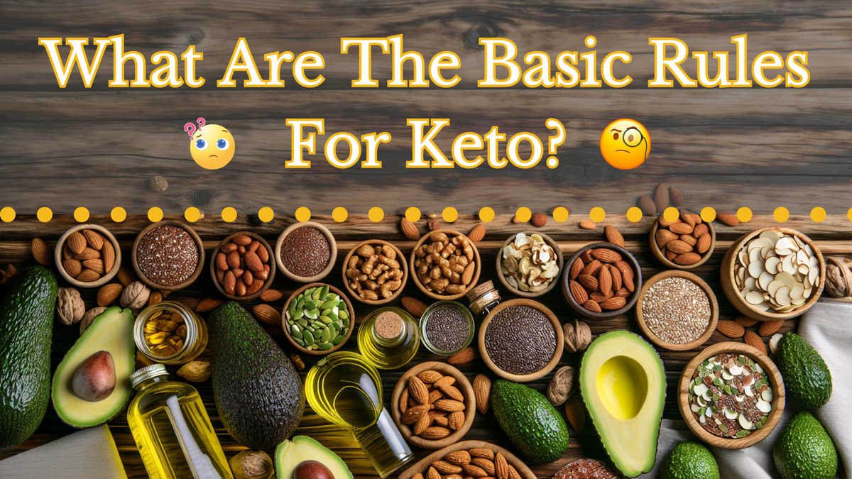 Understanding Keto: What Are the Basic Rules for Keto Diet Success?