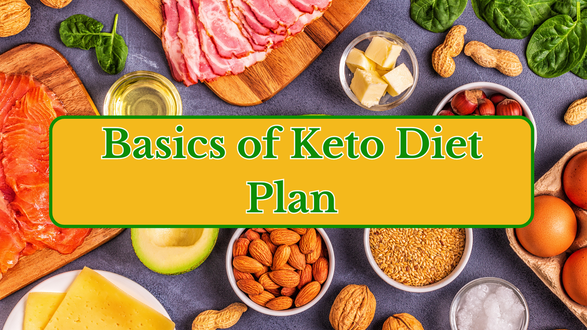 Unlocking the Basics of Keto Diet Plan: A Comprehensive Guide