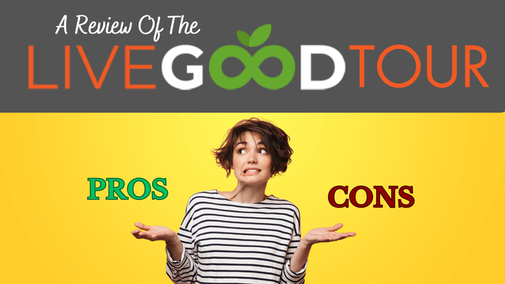 Exploring the Pros and Cons: A Review of the LiveGood Tour Experience