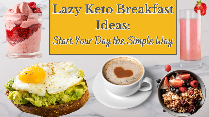 Lazy Keto Breakfast Ideas: Start Your Day the Simple Way